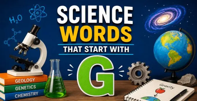 Science Words That Start With G [ Examples & All Grades]