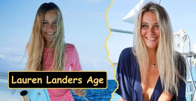 Lauren Landers Age – Height, Career, Net Worth & More